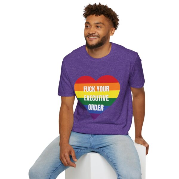 Fuck Your Executive Order - LGBTQ+ Rights T-Shirt - Image 27