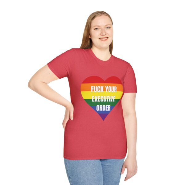 Fuck Your Executive Order - LGBTQ+ Rights T-Shirt - Image 32