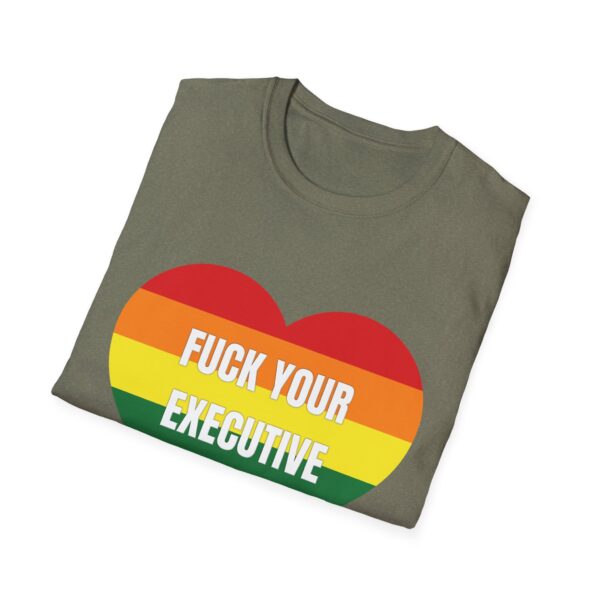 Fuck Your Executive Order - LGBTQ+ Rights T-Shirt - Image 18