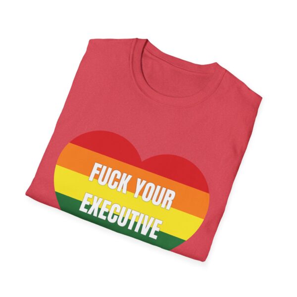 Fuck Your Executive Order - LGBTQ+ Rights T-Shirt - Image 30