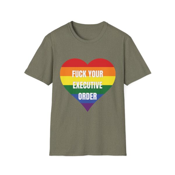 Fuck Your Executive Order - LGBTQ+ Rights T-Shirt - Image 17