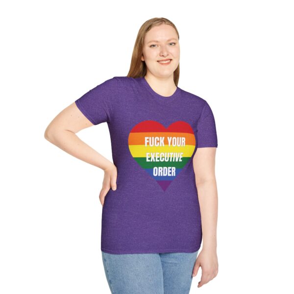 Fuck Your Executive Order - LGBTQ+ Rights T-Shirt - Image 28