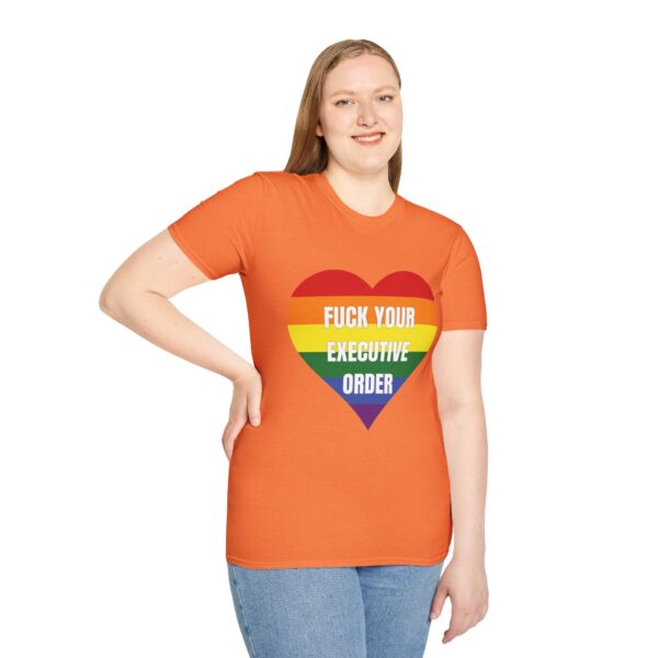 Fuck Your Executive Order - LGBTQ+ Rights T-Shirt - Image 12